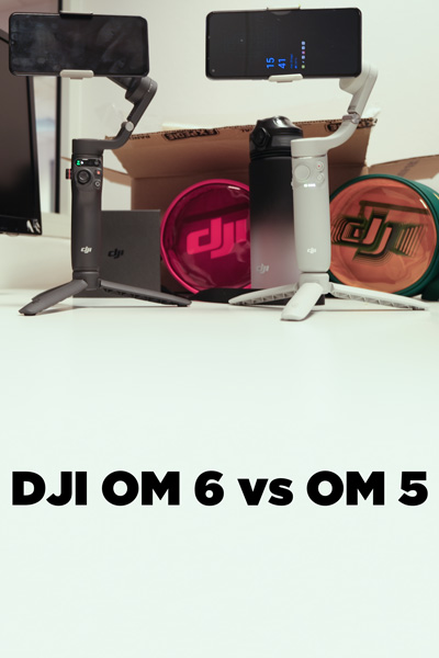 DJI OM 6 vs OM 5
