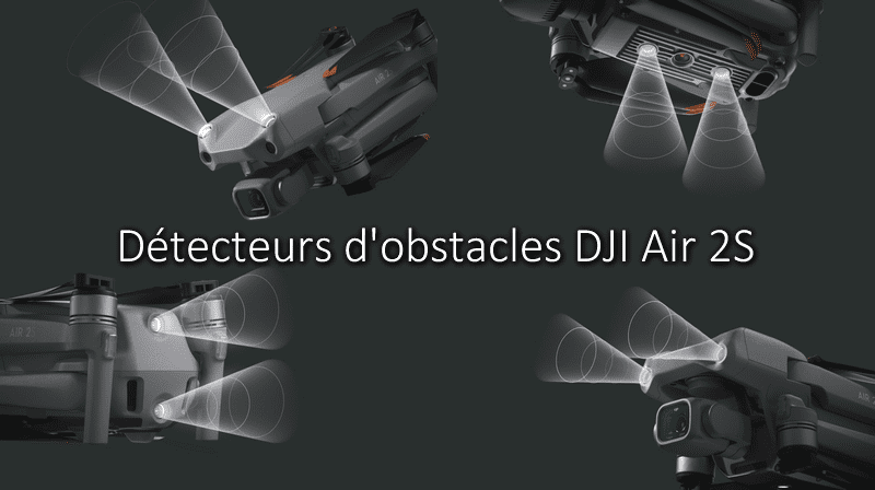 Détecteurs d'obstacles du drone DJI Air 2S