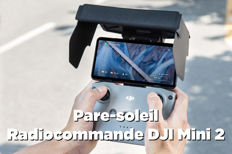Meilleurs accessoires pour drone DJI Mini 2 : Pare-Soleil pour Radiocommande