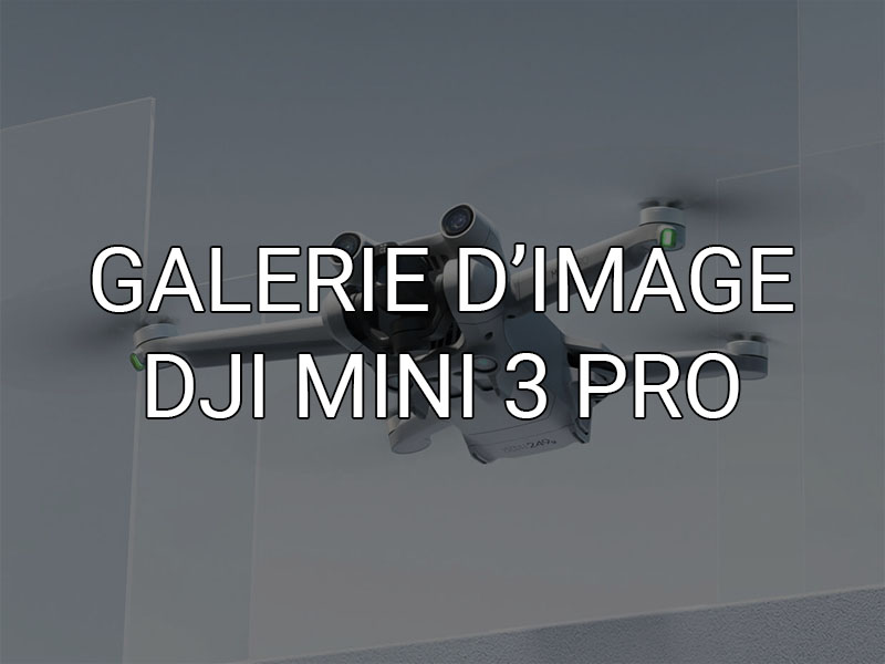 Galerie d'image dji mini 3 pro