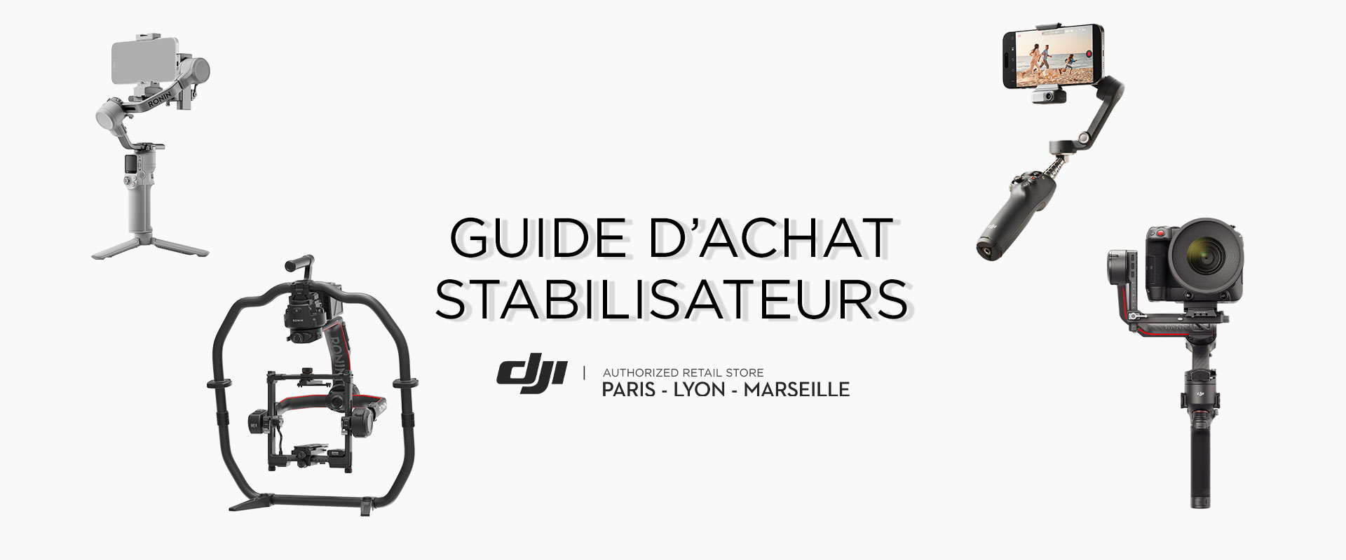 Guide d'achat DJI Store Paris, Lyon & Marseille : les stabilisateurs DJI