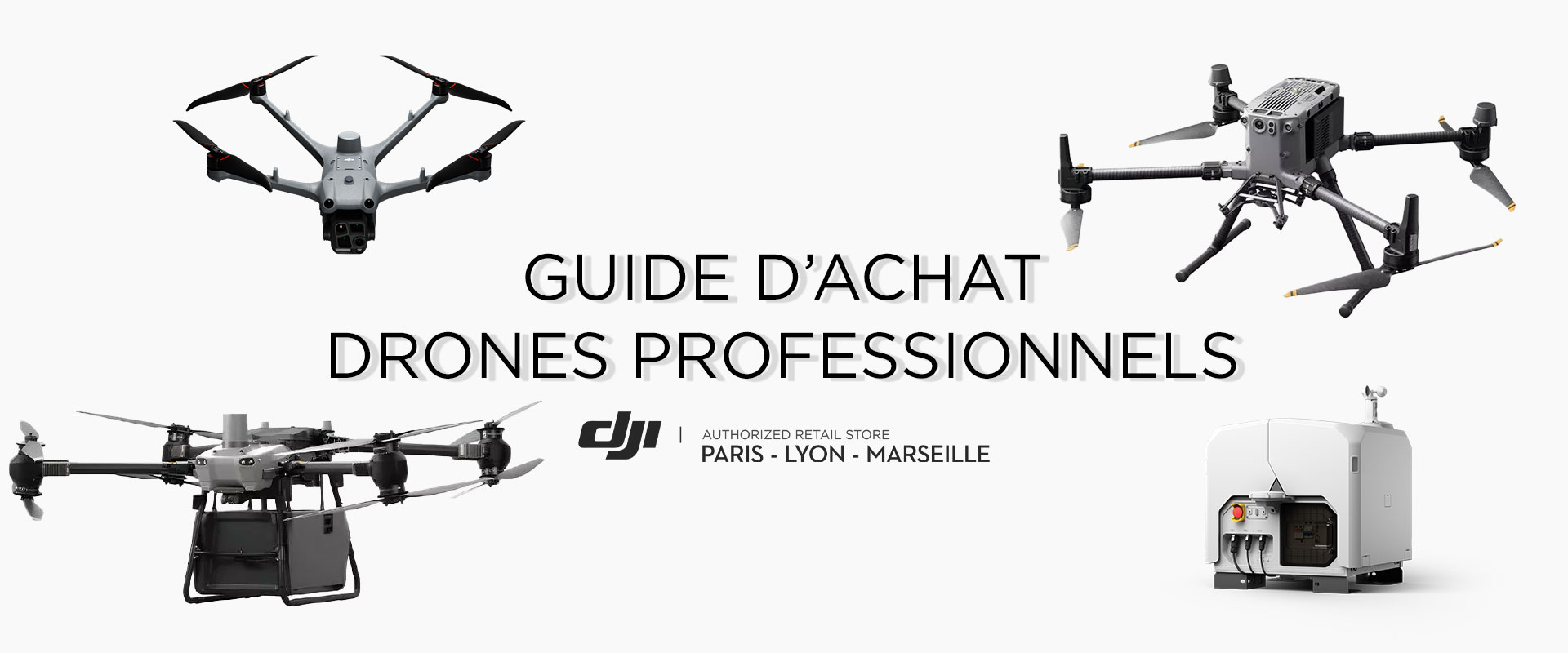Guide d'ahcat DJI Store Paris, Lyon & Marseille : les drones professionnels