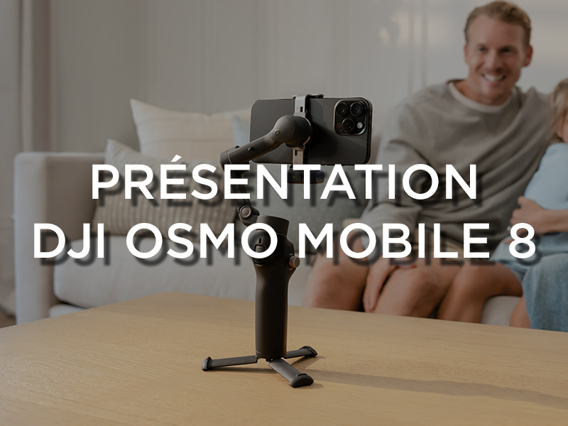 Présentation DJI Osmo Mobile 8