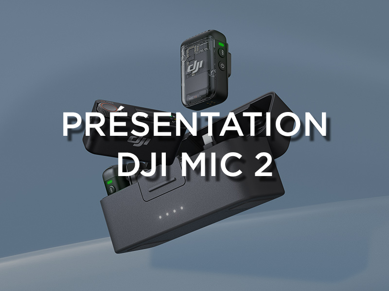 Présentation DJI Mic 2
