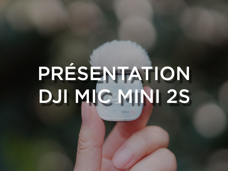 Présentation DJI Mic Mini 2S