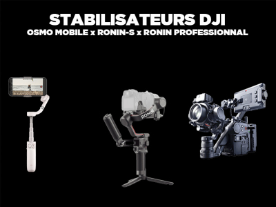 Stabilisateurs DJI Ronin & Osmo Mobile