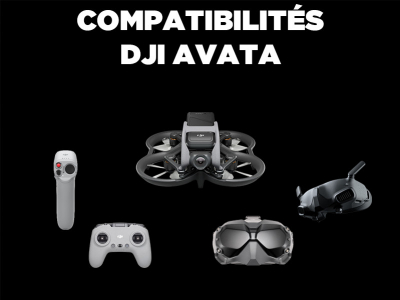 Compatibilités DJI Avata : Quels sont les différents appareils compatibles ?