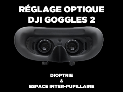 Réglage dioptrie & espace inter-pupillaire - DJI Goggles 2