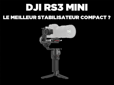 DJI RS 3 Mini : le meilleur stabilisateur compact !