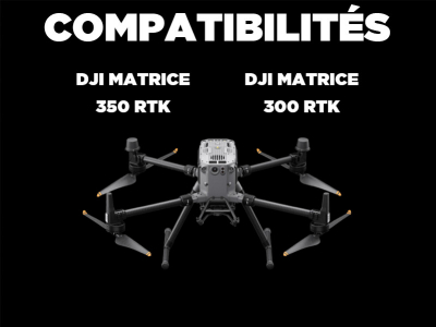 Présentation des compatibilités DJI Matrice 300 & 350 RTK