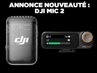 Annonce nouveauté DJI : Mic 2 (un nouveau microphone)