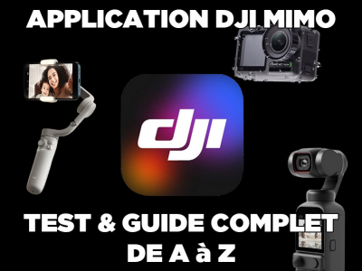 Application Mobile DJI Mimo pour Osmo - Test & Guide Complet, de A à Z