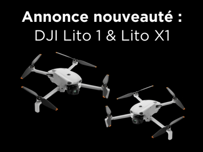 Annonce DJI : Lito X1 & Lito 1