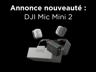 Annonce nouveauté DJI : Mic Mini 2