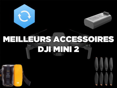 Liste d'accessoires à posséder pour son drone DJI Mini 2