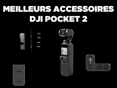 Liste d'accessoires à posséder pour sa caméra DJI Pocket 2
