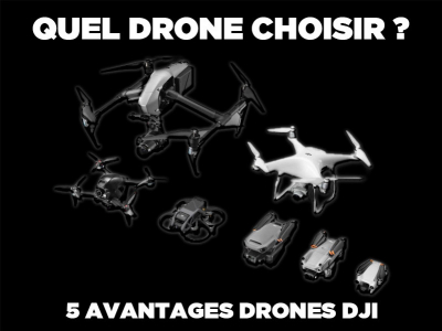 Quel drone choisir ? C'est simple...un DJI !