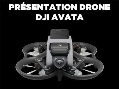 Présentation DJI Avata
