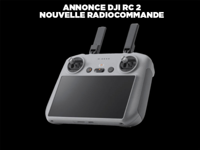 Annonce nouveauté DJI : DJI RC 2